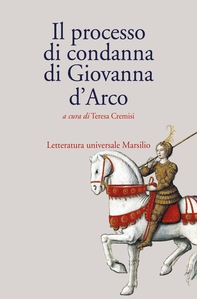 Il processo di condanna di Giovanna d'Arco - Librerie.coop