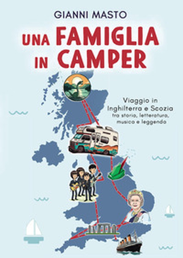 Una famiglia in camper. Viaggio in Inghilterra e Scozia tra storia, letteratura, musica e leggenda - Librerie.coop Una famiglia in camper. Viaggio in Inghilterra e Scozia tra storia, letteratura, musica e leggenda - Librerie.coop