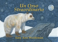 Un orso straordinario - Librerie.coop Un orso straordinario - Librerie.coop