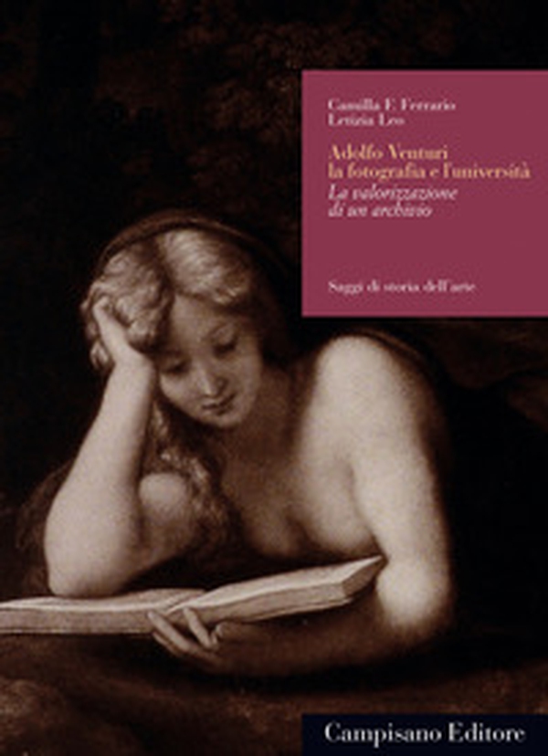 Adolfo Venturi. La fotografia e l'università - Librerie.coop Adolfo Venturi. La fotografia e l'università - Librerie.coop