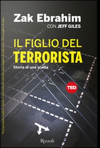 Il figlio del terrorista. Storia di una scelta - Librerie.coop