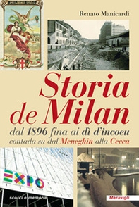 Storia de Milan dal 1896 fina ai dì d'incoeu contada su dal Meneghin alla Cecca - Librerie.coop