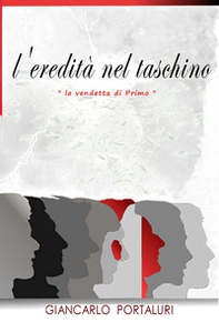 L'eredità nel taschino. «La vendetta di Primo» - Librerie.coop L'eredità nel taschino. «La vendetta di Primo» - Librerie.coop