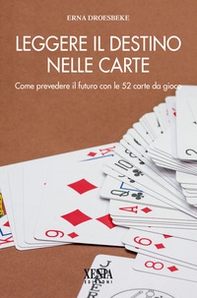 Leggere il destino nelle carte. Come prevedere il futuro con le 52 carte da gioco - Librerie.coop Leggere il destino nelle carte. Come prevedere il futuro con le 52 carte da gioco - Librerie.coop