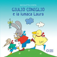 Giulio Coniglio e la lumaca Laura - Librerie.coop