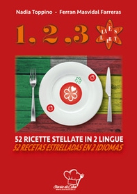 1,2,3... stella. 52 ricette stellate in 2 lingue. Ediz. italiana e spagnola - Librerie.coop