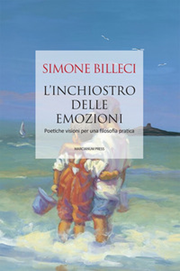 L'inchiostro delle emozioni. Poetiche visioni per una filosofia pratica - Librerie.coop L'inchiostro delle emozioni. Poetiche visioni per una filosofia pratica - Librerie.coop