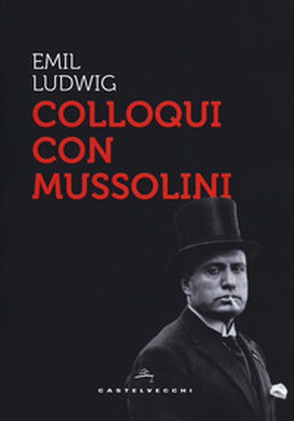 Colloqui con Mussolini - Librerie.coop Colloqui con Mussolini - Librerie.coop