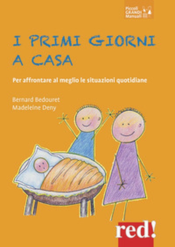 I primi giorni a casa. Per affrontare al meglio le situazioni quotidiane - Librerie.coop I primi giorni a casa. Per affrontare al meglio le situazioni quotidiane - Librerie.coop