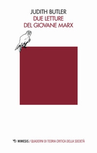 Due letture del giovane Marx - Librerie.coop Due letture del giovane Marx - Librerie.coop