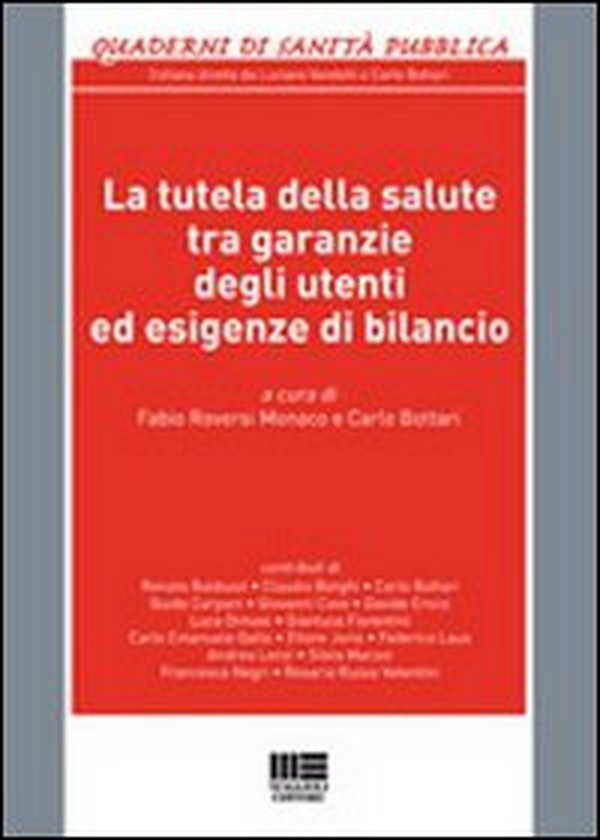 La tutela della salute tra garanzie degli utenti ed esigenze di bilancio - Librerie.coop La tutela della salute tra garanzie degli utenti ed esigenze di bilancio - Librerie.coop