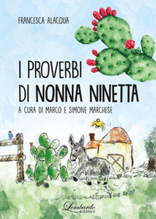 I proverbi di nonna Ninetta - Librerie.coop I proverbi di nonna Ninetta - Librerie.coop