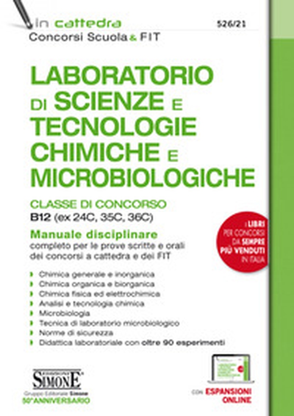 Laboratorio di Scienze e Tecnologie Chimiche e Microbiologiche. Classi di concorso B12 (ex 24C, 35C, 36C). Manuale disciplinare completo per le prove scritte e orali dei concorsi a cattedra e dei FIT - Librerie.coop Laboratorio di Scienze e Tecnologie Chimiche e Microbiologiche. Classi di concorso B12 (ex 24C, 35C, 36C). Manuale disciplinare completo per le prove scritte e orali dei concorsi a cattedra e dei FIT - Librerie.coop