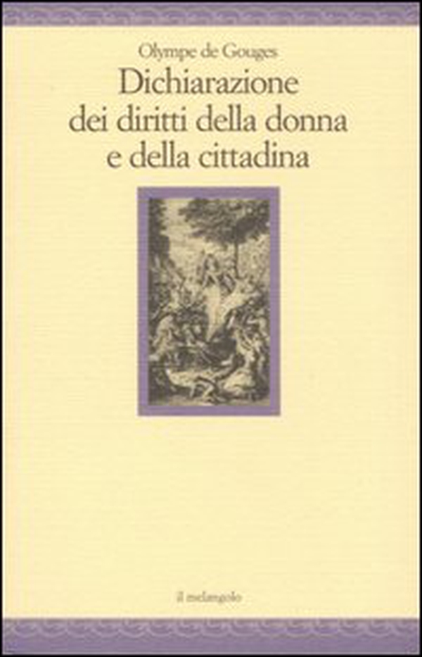 Dichiarazione dei diritti della donna e della cittadina - Librerie.coop Dichiarazione dei diritti della donna e della cittadina - Librerie.coop