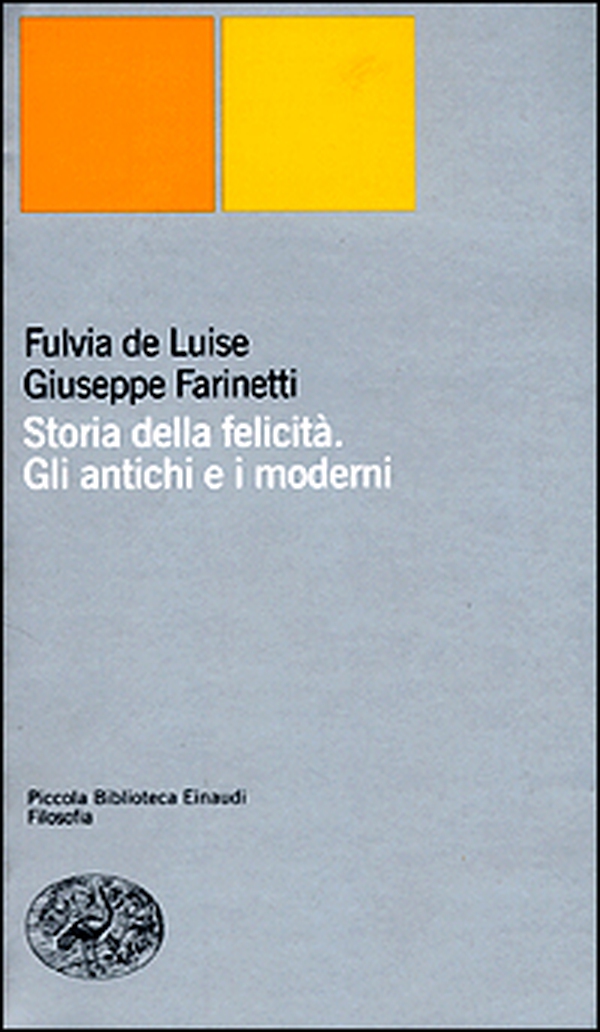 Storia della felicità. Gli antichi e i moderni - Librerie.coop Storia della felicità. Gli antichi e i moderni - Librerie.coop