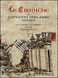 Le croniche di Giovanni Sercambi lucchese - Librerie.coop