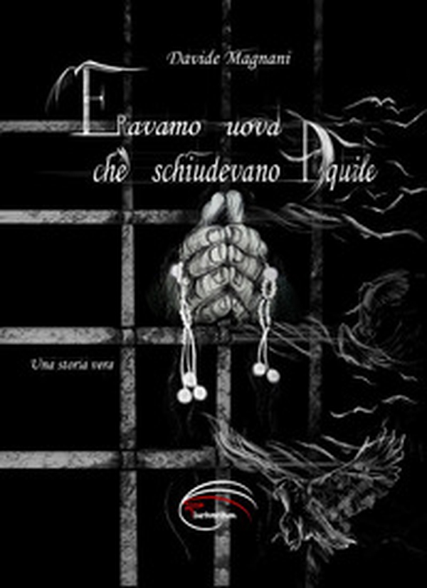 Eravamo uova che schiudevano aquile - Librerie.coop Eravamo uova che schiudevano aquile - Librerie.coop
