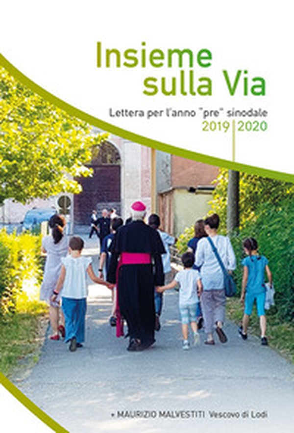 Insieme sulla via. Lettera per l'anno «pre» sinodale 2019/2020 - Librerie.coop Insieme sulla via. Lettera per l'anno «pre» sinodale 2019/2020 - Librerie.coop
