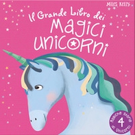 Il grande libro dei magici unicorni - Librerie.coop