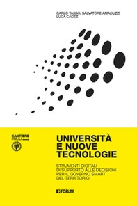 Università e nuove tecnologie. Strumenti digitali di supporto alle decisioni per il governo smart del territorio - Librerie.coop