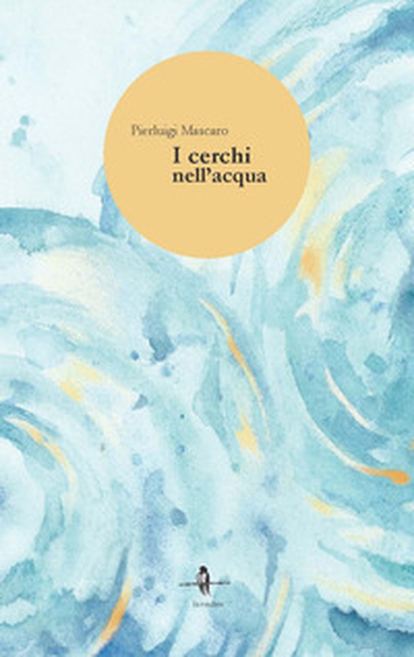 I cerchi nell'acqua - Librerie.coop I cerchi nell'acqua - Librerie.coop