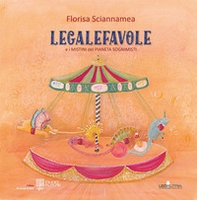 Legalefavole. E i mistini del pianeta sognimisti - Librerie.coop