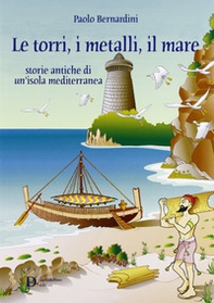 Le torri, i metalli, il mare - Librerie.coop