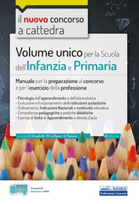 Volume unico per la scuola dell'infanzia e primaria. Manuale per la preparazione al concorso e per l'esercizio della professione - Librerie.coop