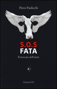 S.O.S. Fata. Il mercato dell'aiuto - Librerie.coop