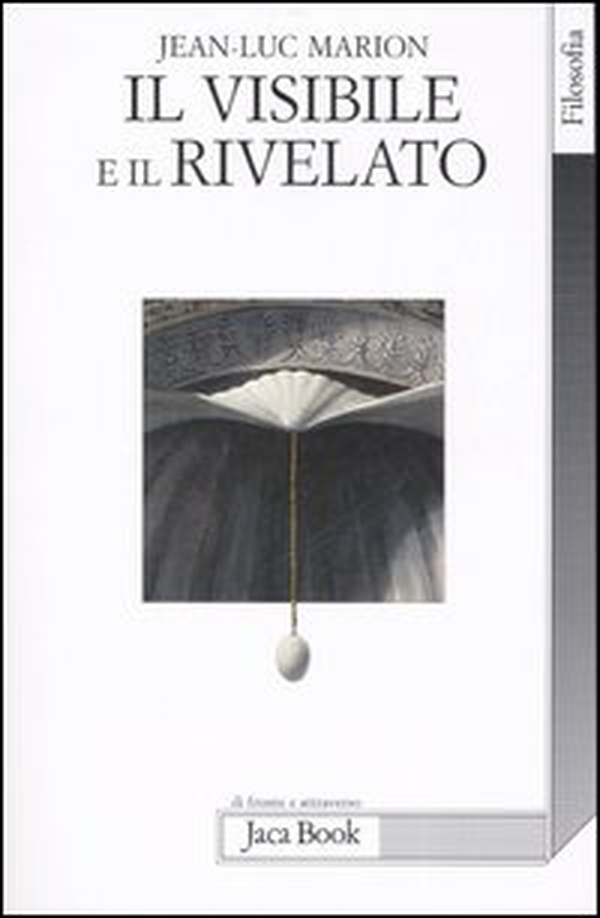 Il visibile e il rivelato - Librerie.coop Il visibile e il rivelato - Librerie.coop