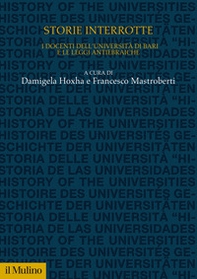 Storie interrotte. I docenti dell'università di Bari e le leggi antiebraiche - Librerie.coop