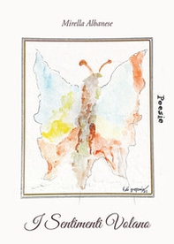 I sentimenti volano - Librerie.coop I sentimenti volano - Librerie.coop