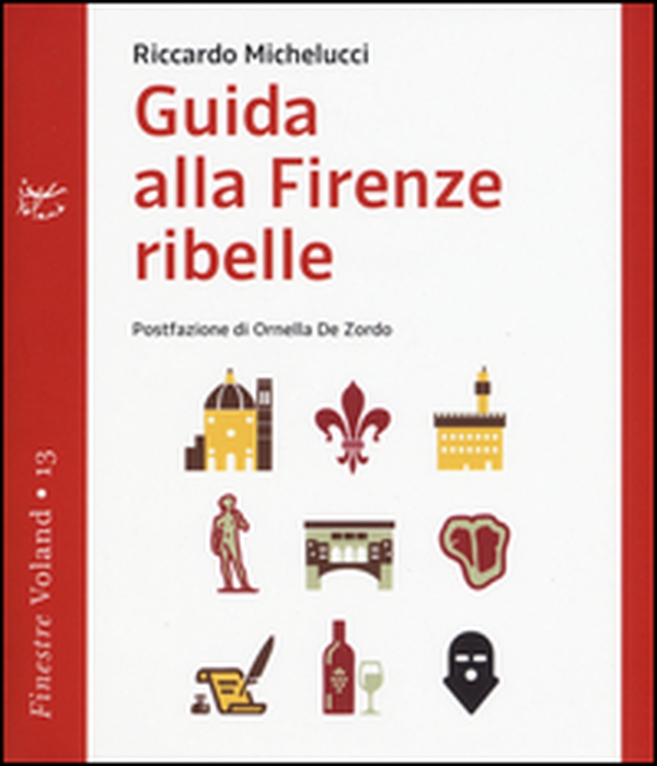 Guida alla Firenze ribelle - Librerie.coop Guida alla Firenze ribelle - Librerie.coop