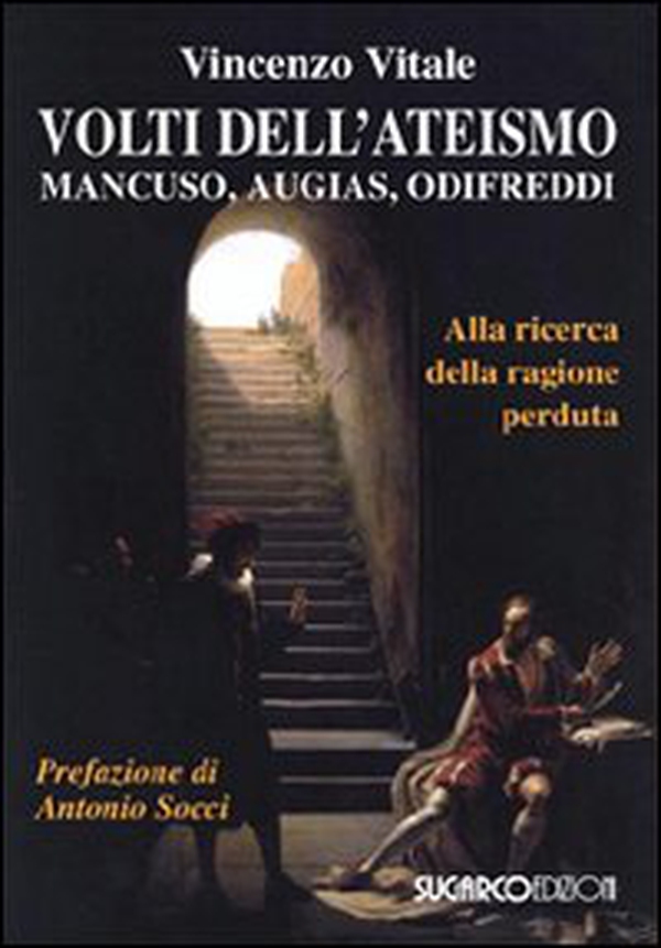 Volti dell'ateismo. Mancuso, Augias, Odifreddi. Alla ricerca della ragione perduta - Librerie.coop Volti dell'ateismo. Mancuso, Augias, Odifreddi. Alla ricerca della ragione perduta - Librerie.coop