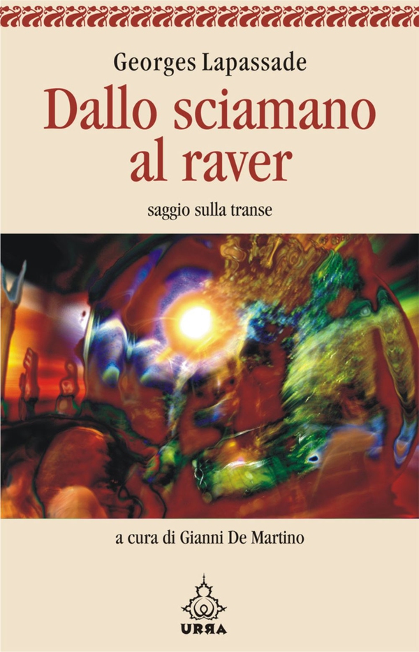 Dallo sciamano al raver Nuova edizione - Librerie.coop Dallo sciamano al raver Nuova edizione - Librerie.coop