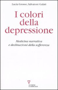 I colori della depressione. Medicina narrativa e declinazioni della sofferenza - Librerie.coop