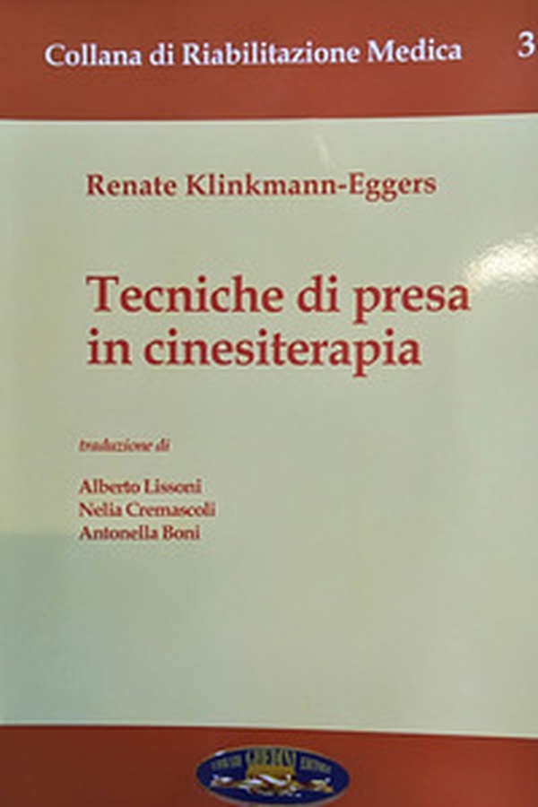 Tecniche di presa in cinesiterapia - Librerie.coop Tecniche di presa in cinesiterapia - Librerie.coop