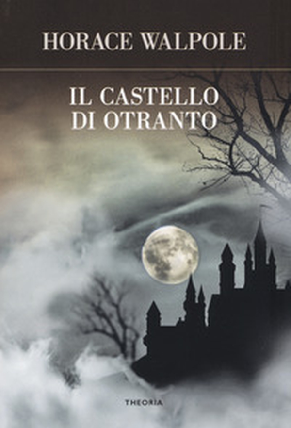 Il castello di Otranto - Librerie.coop Il castello di Otranto - Librerie.coop