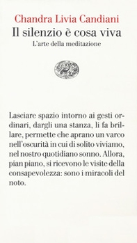 Il silenzio è cosa viva. L'arte della meditazione - Librerie.coop Il silenzio è cosa viva. L'arte della meditazione - Librerie.coop
