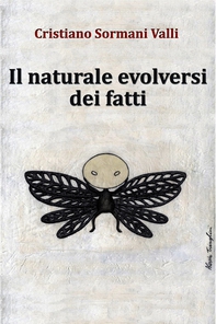 Il naturale evolversi dei fatti - Librerie.coop