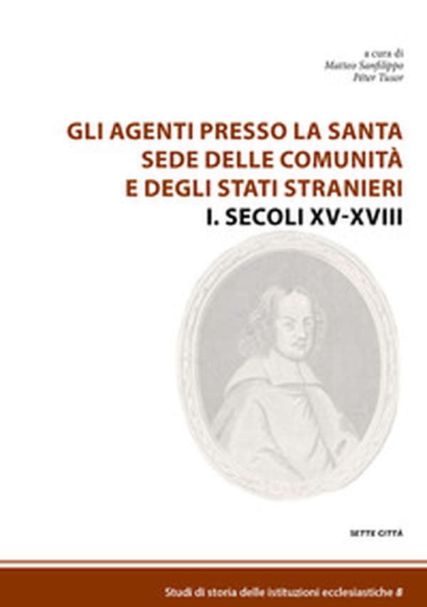 Gli agenti presso la Santa Sede delle comunità e degli Stati stranieri - Vol. 1 - Librerie.coop Gli agenti presso la Santa Sede delle comunità e degli Stati stranieri - Vol. 1 - Librerie.coop