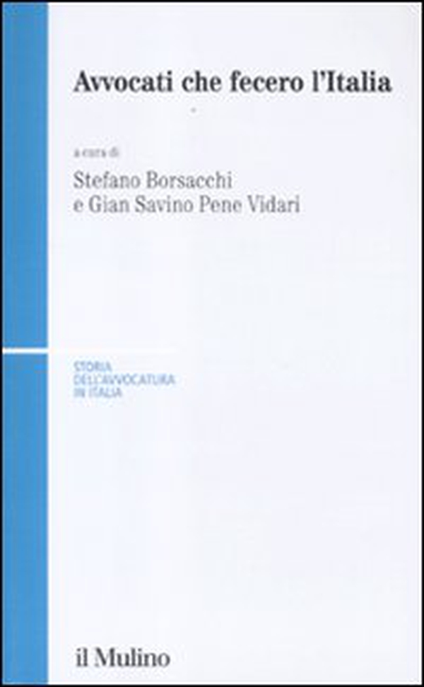 Avvocati che fecero l'Italia - Librerie.coop Avvocati che fecero l'Italia - Librerie.coop