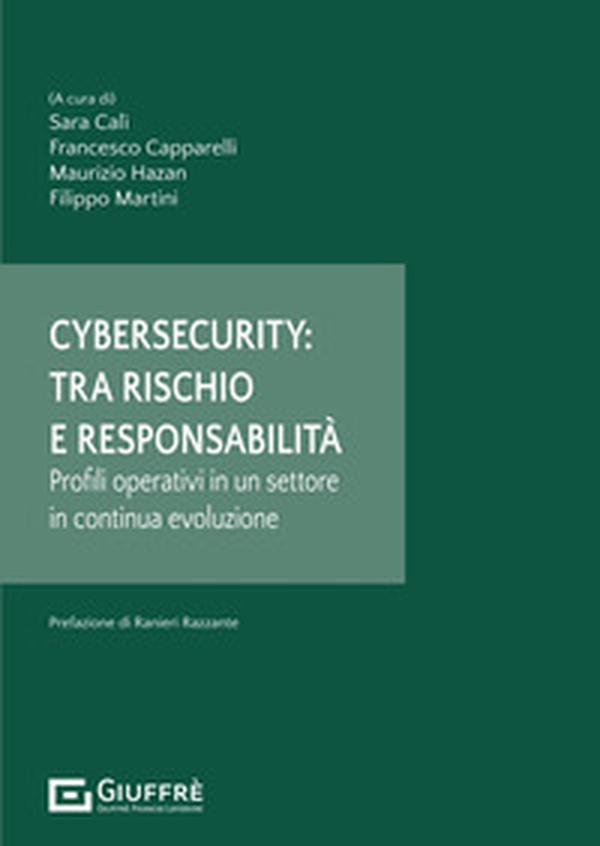 Cybersecurity: tra rischio e responsabilità - Librerie.coop Cybersecurity: tra rischio e responsabilità - Librerie.coop
