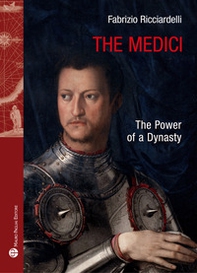 The Medici. The power of a dynasty - Librerie.coop