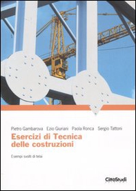 Esercizi di tecnica delle costruzioni. Esempi svolti di telai - Librerie.coop
