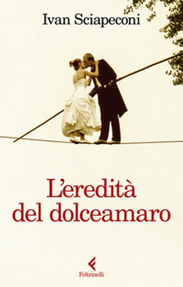 L'eredità del dolceamaro - Librerie.coop