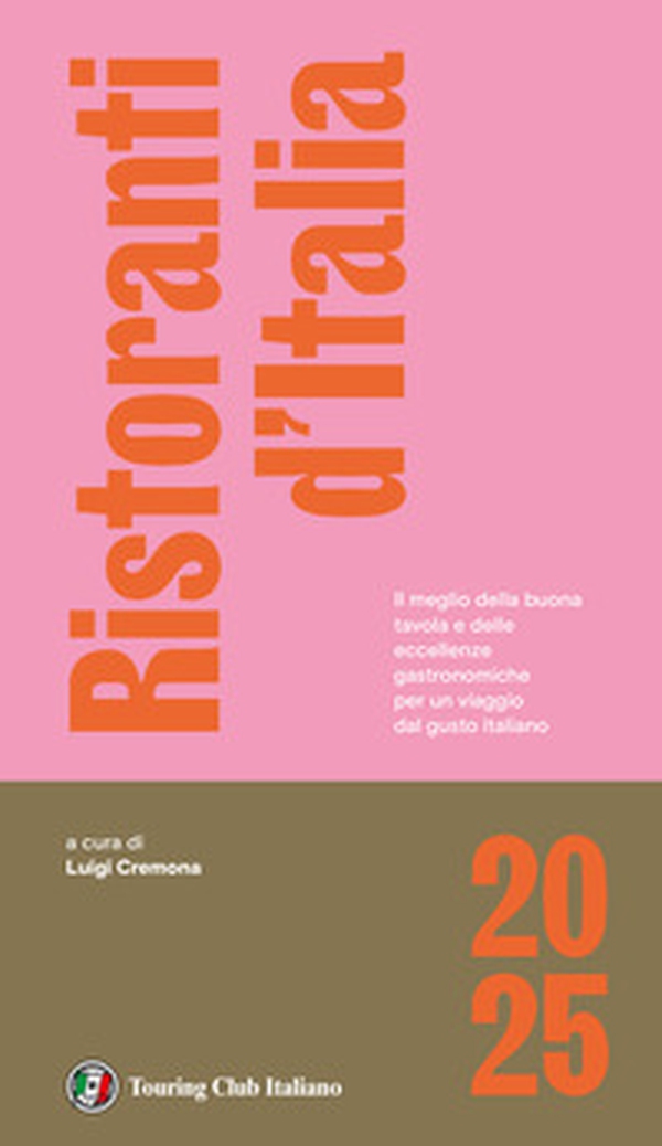 Ristoranti d'Italia 2025 - Librerie.coop Ristoranti d'Italia 2025 - Librerie.coop