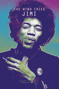 The wind cries Jimi - Librerie.coop