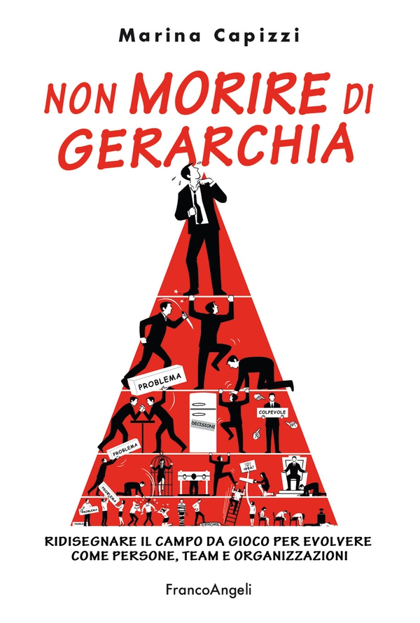 Non morire di gerarchia - Librerie.coop Non morire di gerarchia - Librerie.coop
