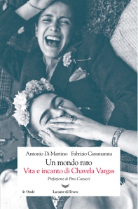 Un mondo raro. Vita e incanto di Chavela Vargas - Librerie.coop